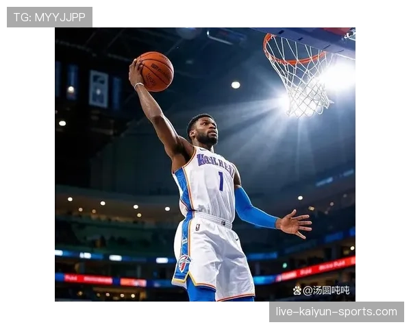 吉尔杰斯-亚历山大突破助攻提升25%，拉开球队核心得分空间